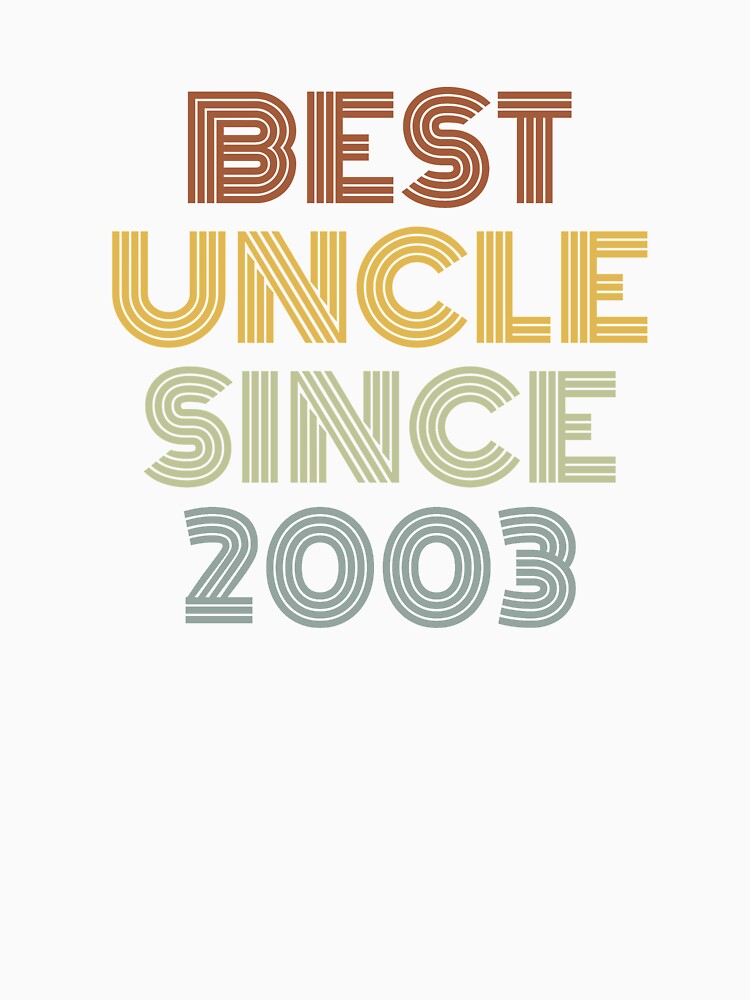 Best Uncle Since 2003 by Vanover Designs