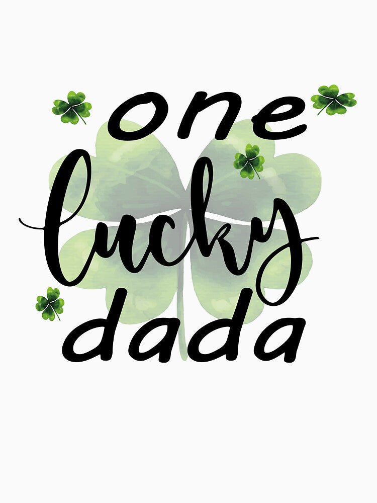 One Lucky Dada Shirt, St Patrick's T-Shirt, Father's Day Present, Daddy Birthday Party T-shirt, St Paddy's T shirt, Anniversary Dad, Patty's by SimoSaladain