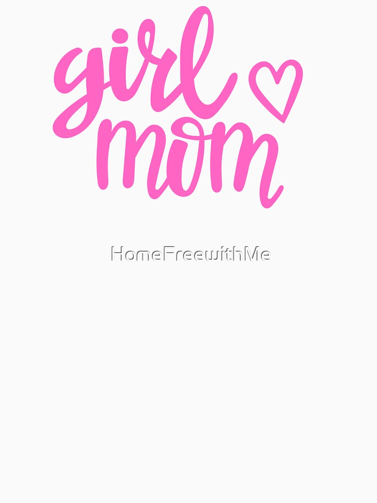 Girl Mom by HomeFreewithMe