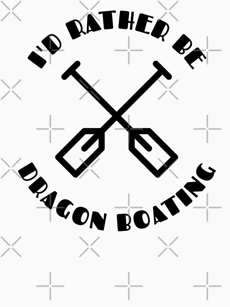 I'd Rather Be Dragon Boating by joabaj