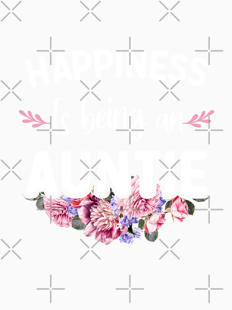 Happiness Is Being An Auntie by TeeDesignsStore