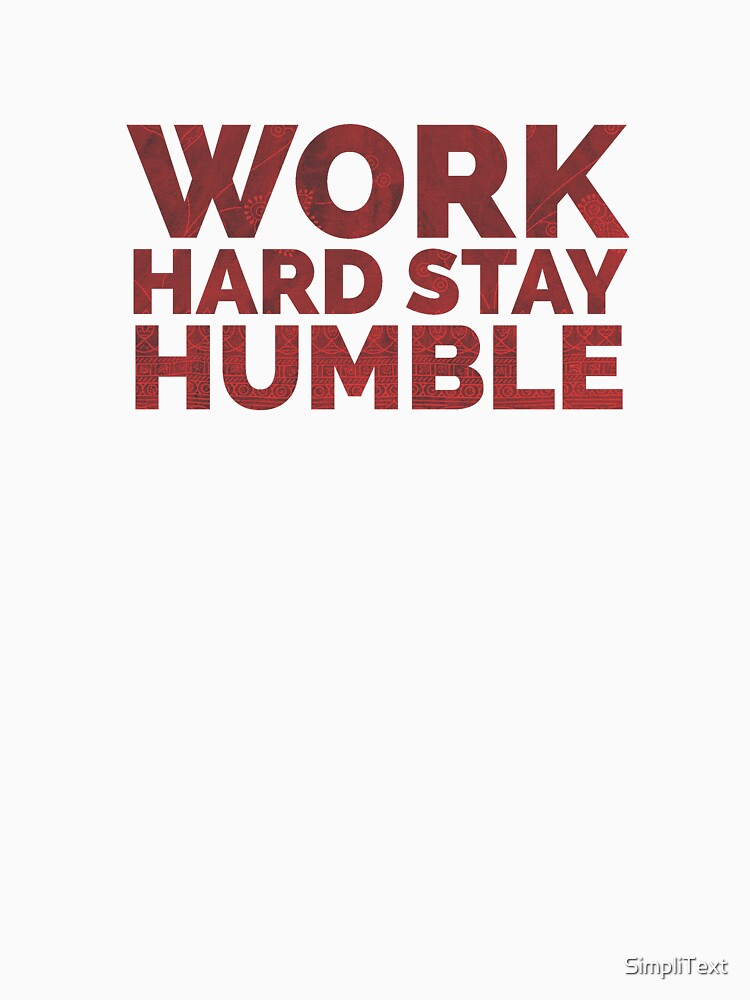 Work Hard Stay Humble | Motivational Design | by SimpliText