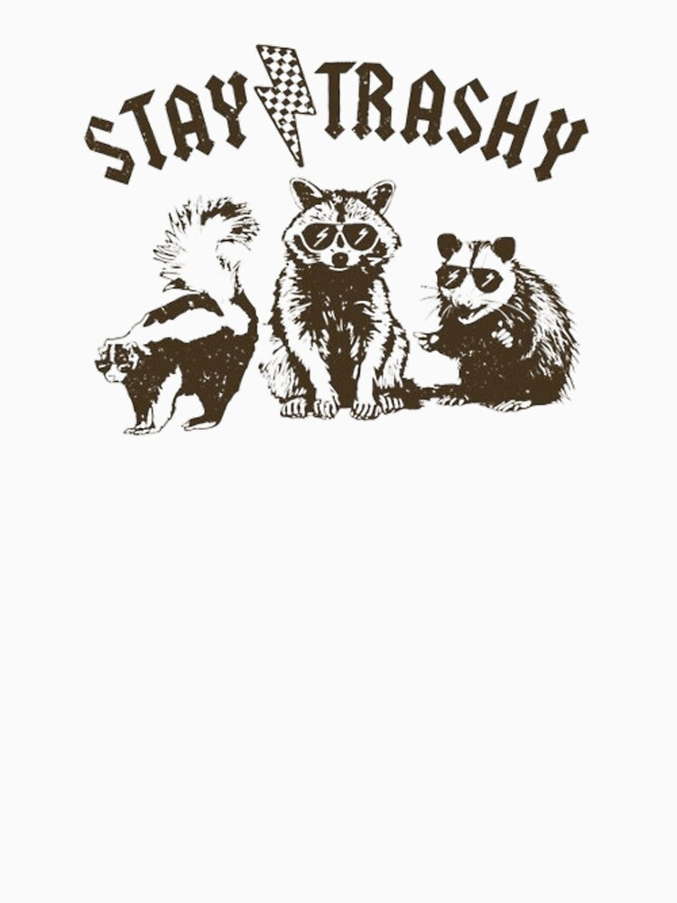 STAY TRASHY SKUNK OPOSSUM RACCOON SHIRT by sillyguystore