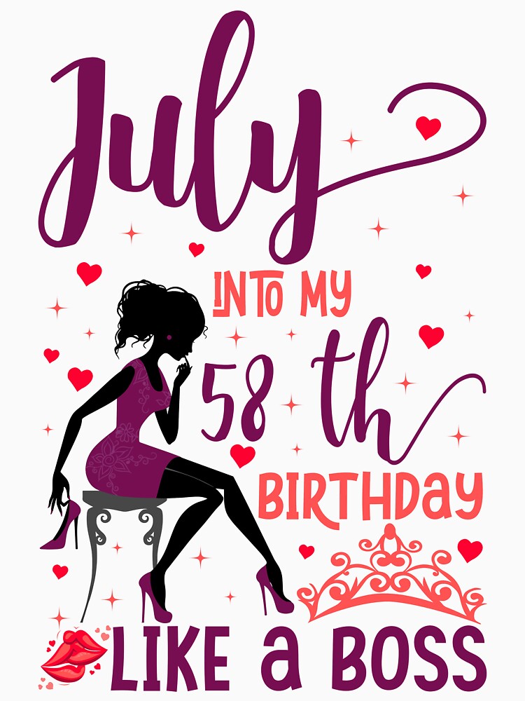 July into my 58th birthday like a boss T-Shirt by TshirtStoreBD24