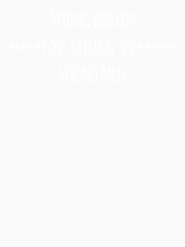 Strong Woman Raising Strong Women by Common Truth