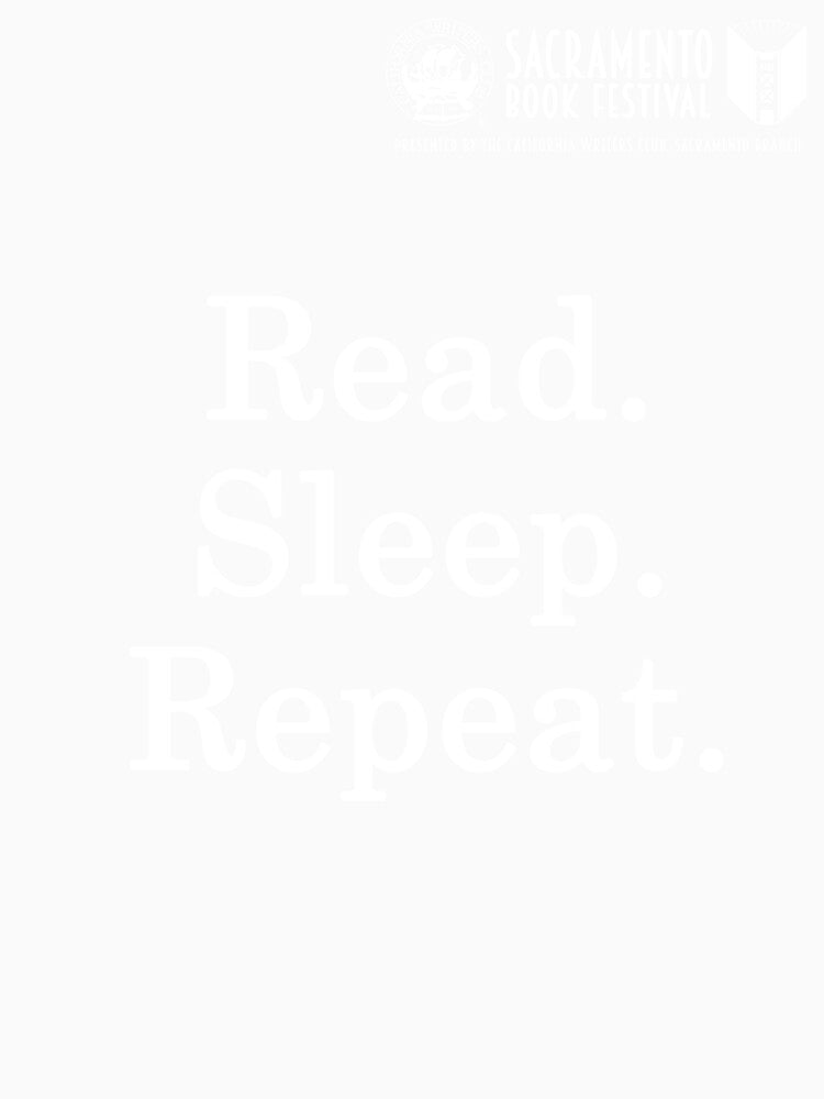 Sacramento Book festival: Read. Sleep. Repeat. slogan by SacBookFest