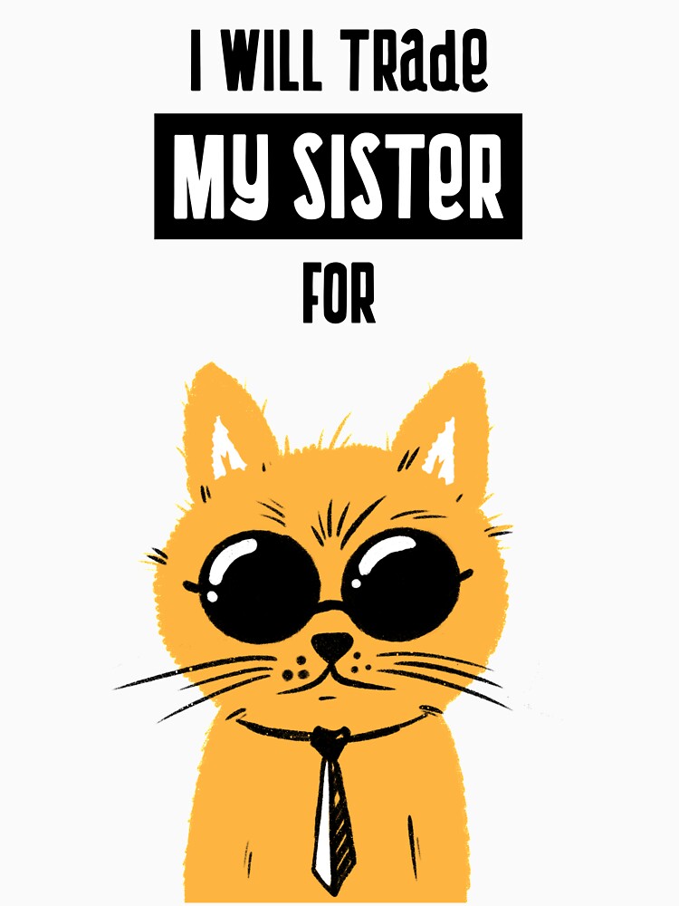 I will trade my sister for by equilibrum08