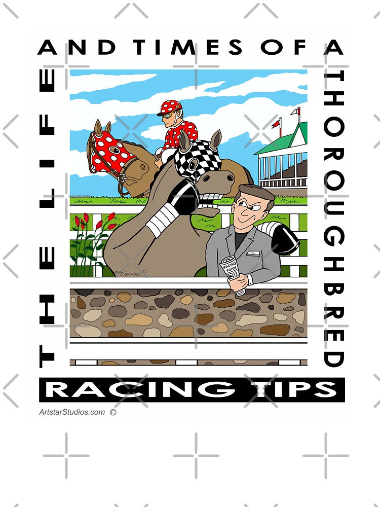 The Life and Times of a Thoroughbred "Racing Tips" by ArtstarStudios