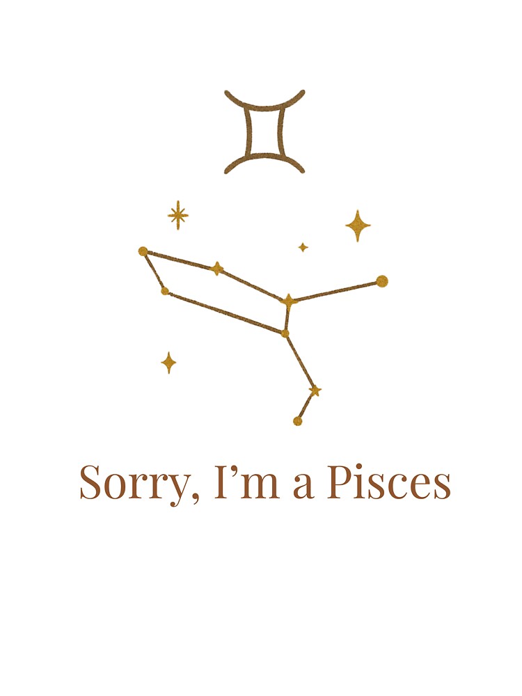 “Sorry, I’m a Pisces” Sticker – Dreamy Astrological Design with Golden Constellation by Luz M. Oroño