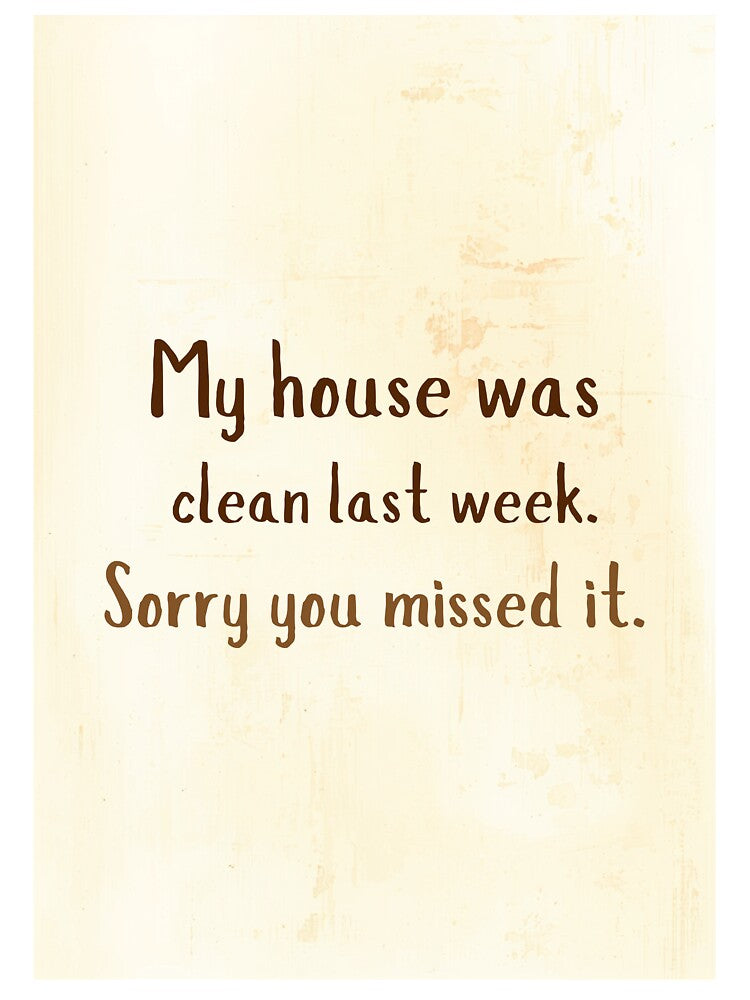 Funny Mom House Clean Last Week Quote by CozyMomDesign