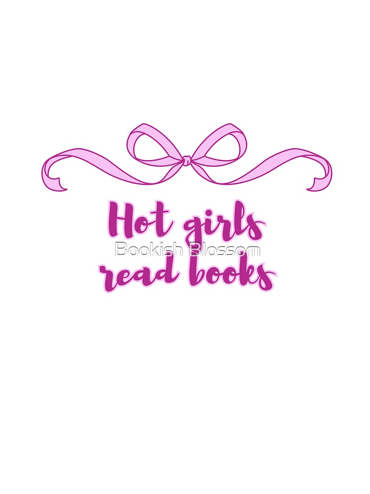 Hot girls read books by Bookish Blossom