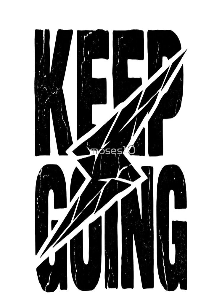 KEEP GOING (black version) by moses10