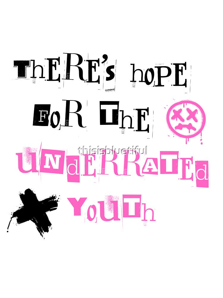 hope for the underrated youth by thisisbluetiful