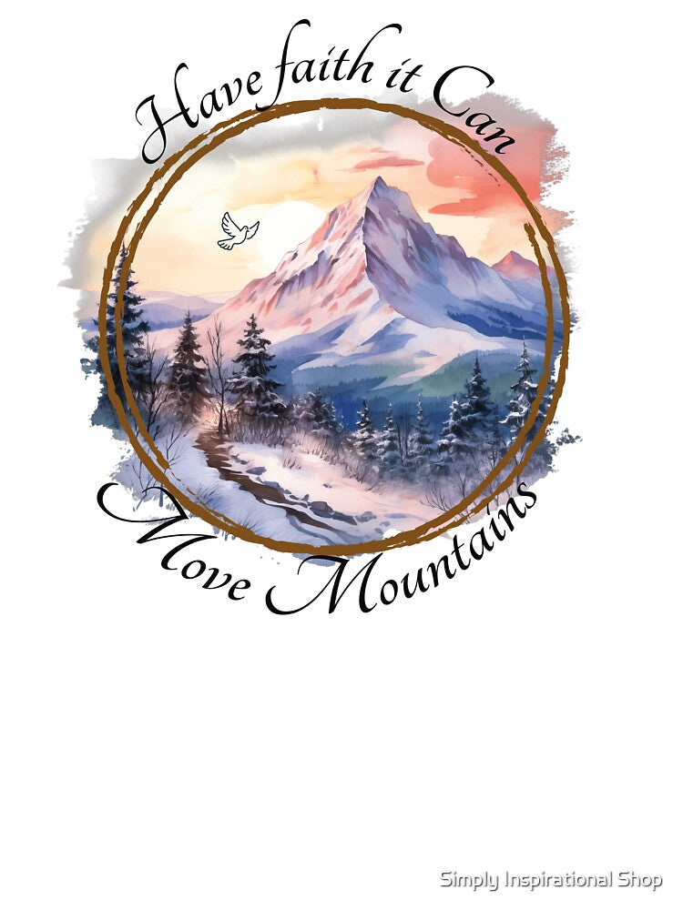 Have Faith it Can Move Mountains by Simply Inspirational Shop