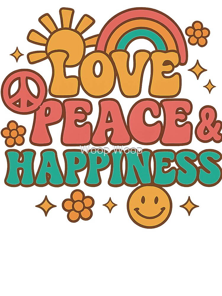 Love, Peace & Happiness by Woop Woop