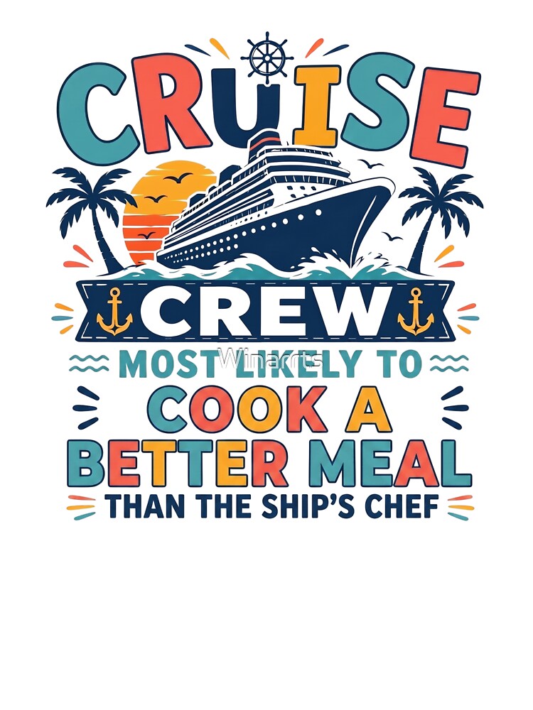 Most Likely to Cook a Better Meal Than the Ships Chef – Funny Family Cruise Crew Matching – Home Chef Vacation by Winarrts