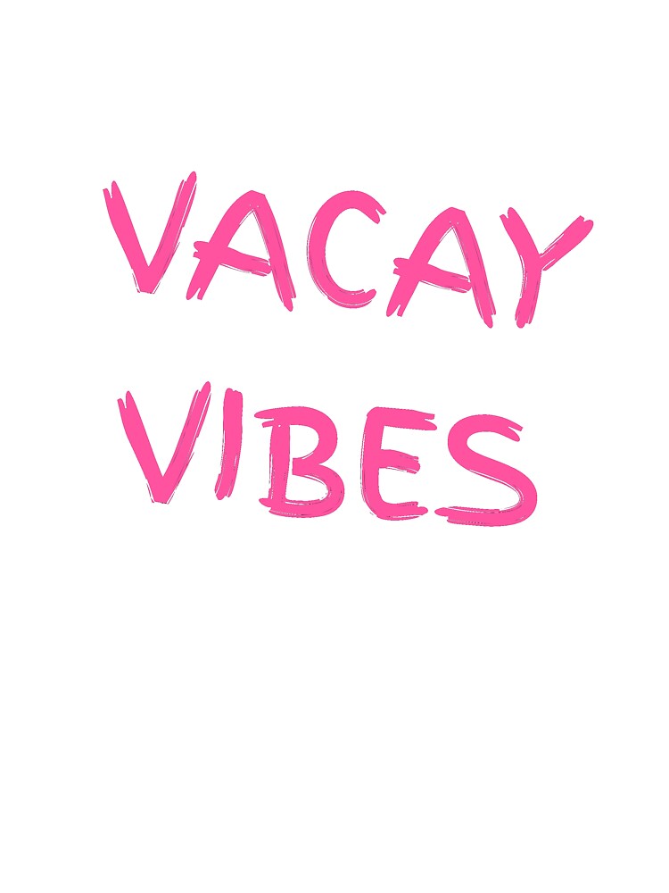 Vacay Vibes by VibetheSeason