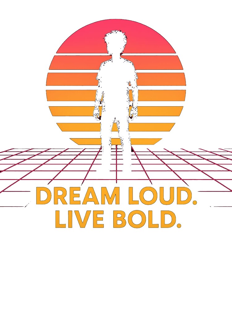 Dream Loud Live Bold – Retro Synthwave Sunset Design by NarpLTD