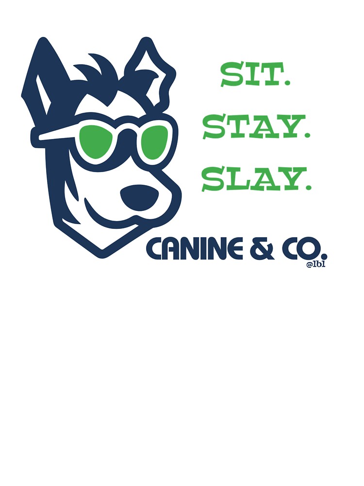 Sit. Stay. Slay. by lbl-shop
