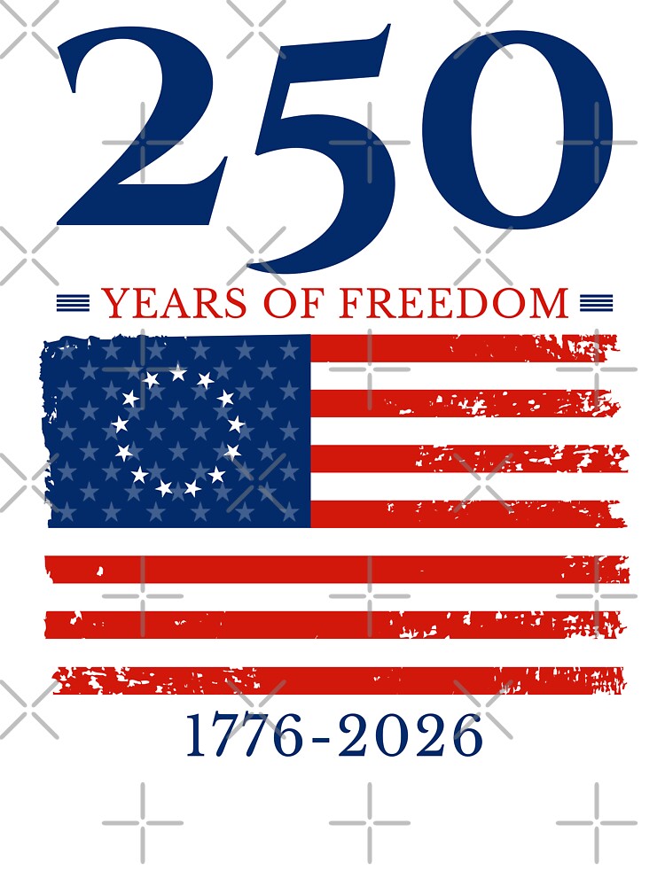 America 250 Years of Freedom 1776-2026 Patriotic Flag Semiquincentennial by EthosWear
