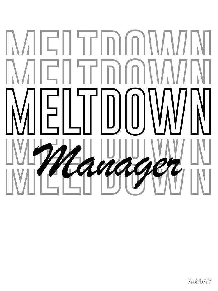 Meltdown Manager After School Daycare Provider by RobbRY