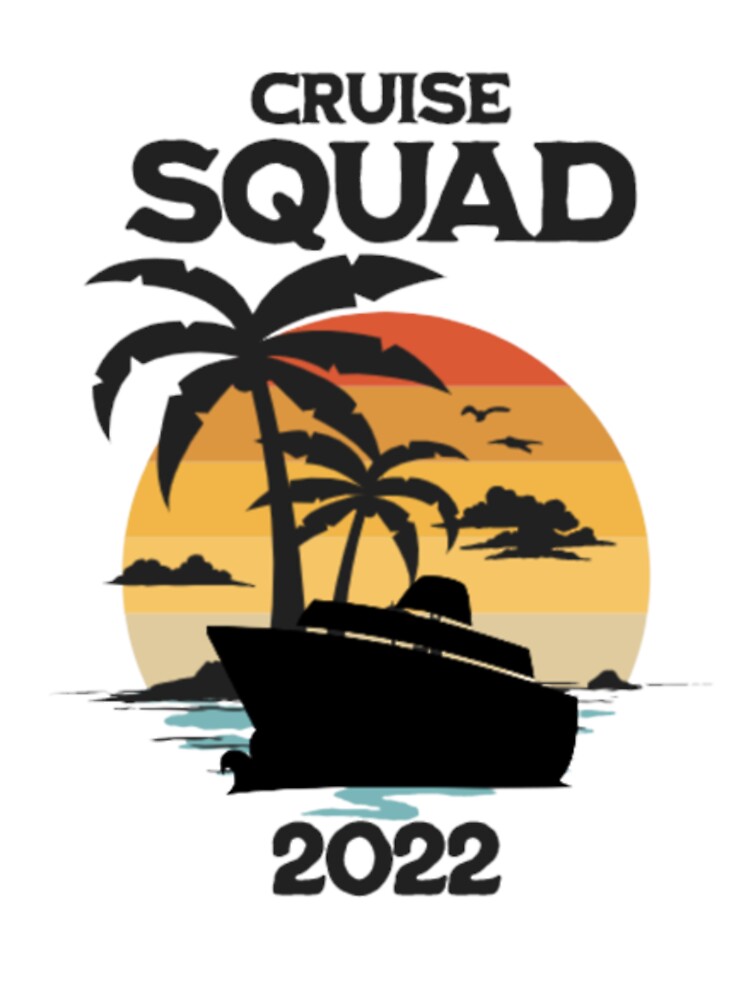 cruise squad 2022 funny family matching cruise vacation by medbouk1