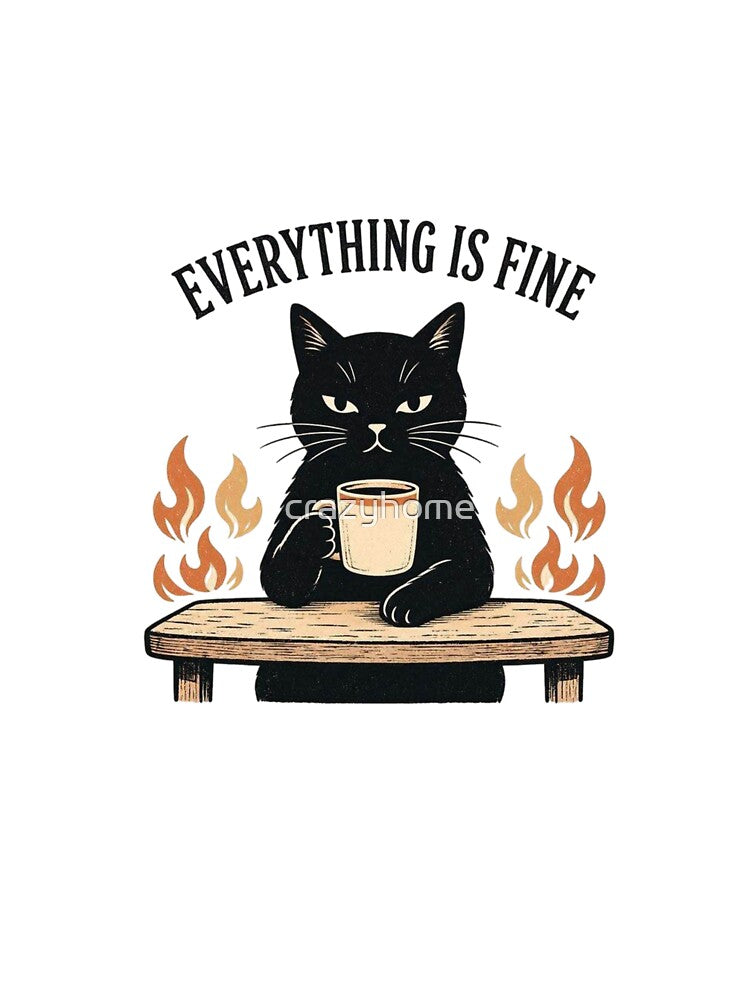 Everything is Fine Funny Black Cat - Relatable Vintage Humor Art by crazyhome
