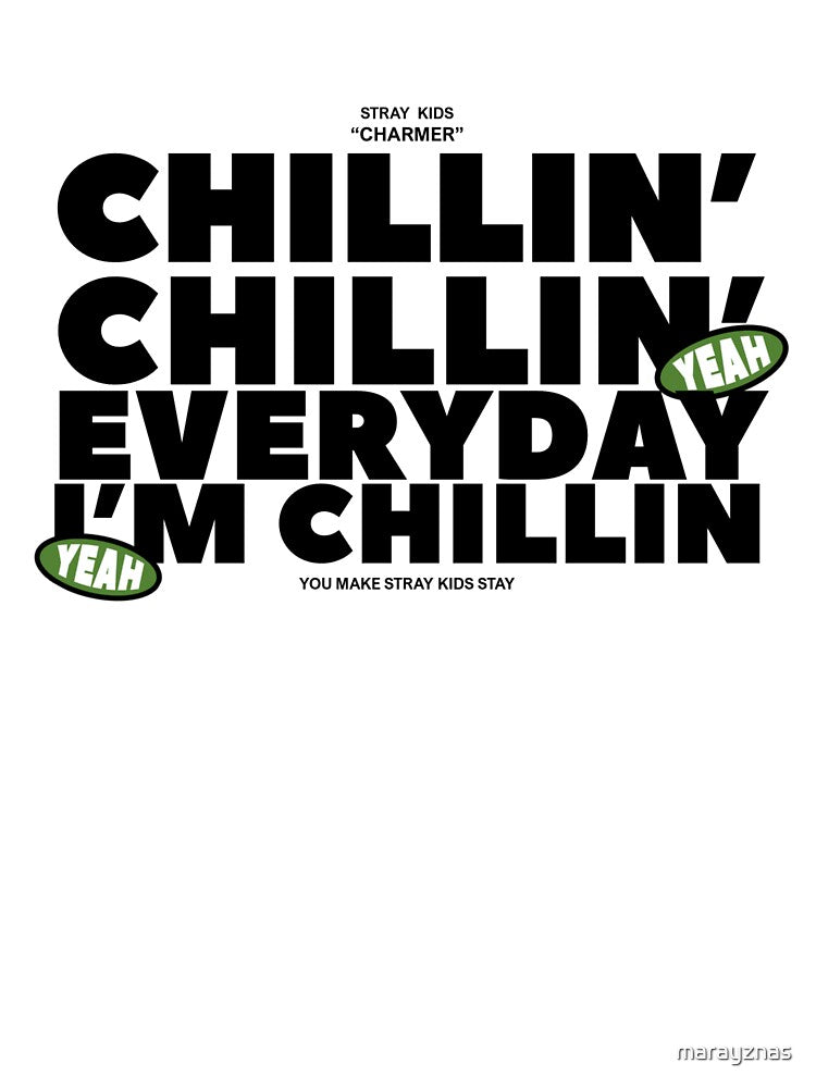 chillin chillin everyday im chillin , charmer by stray kids by marayznas
