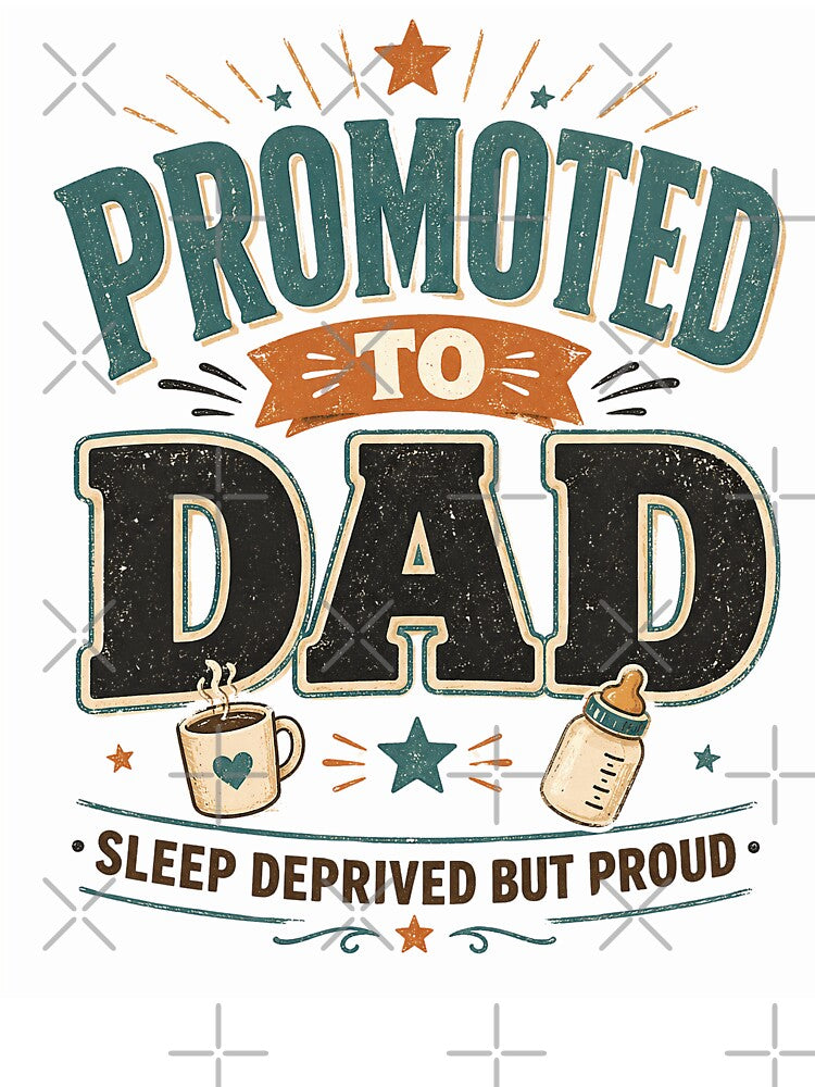 Promoted To Dad Sleep Deprived But Proud New Dad 2026 by JerdbordinShop