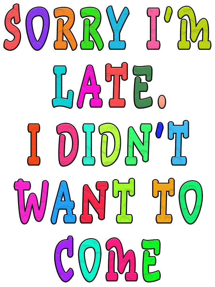 sorry i'm late i didn't want to come by GOLDFAMILYSHOP