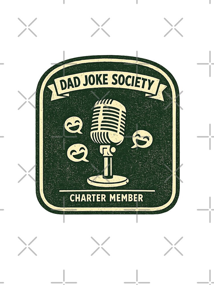 Dad Joke Society Charter Member — Vintage Microphone Banner Father's Day Tee by VaultInk