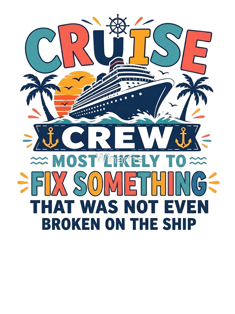 Most Likely to Fix Something That Was Not Even Broken on the Ship – Funny Family Cruise Crew Matching – Handyman Vacation by Winarrts