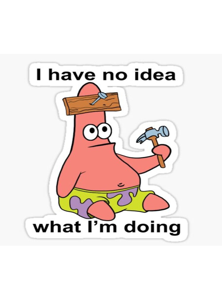 No idea Patrick meme by mtmichael