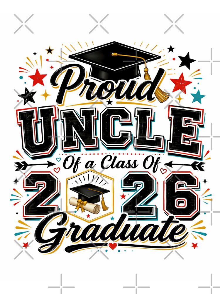 Proud Uncle Of A Class Of 2026 Graduate Family Celebration by HumansStuck12