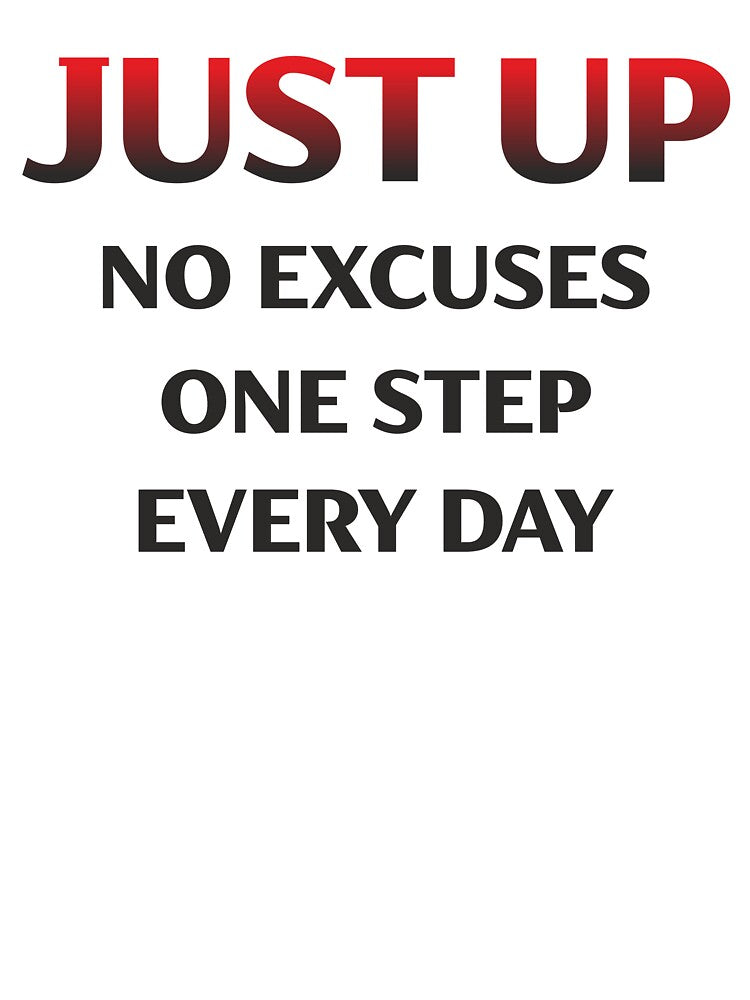 Just Up (No Excuses) Gradient+Black by Pencil & Pixel
