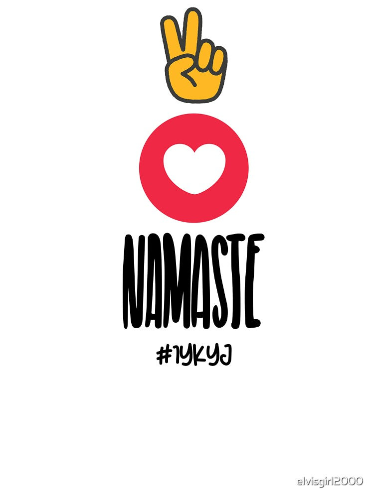 Peace Love Namaste #IYKYJ by elvisgirl2000