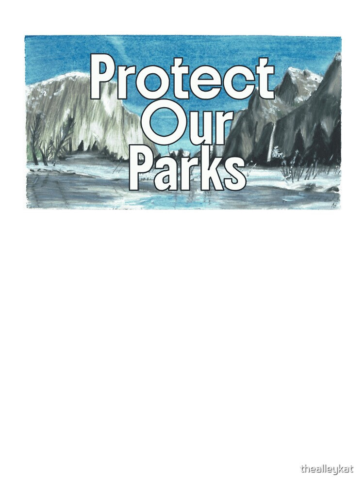 Protect Our Parks- Yosemite by thealleykat