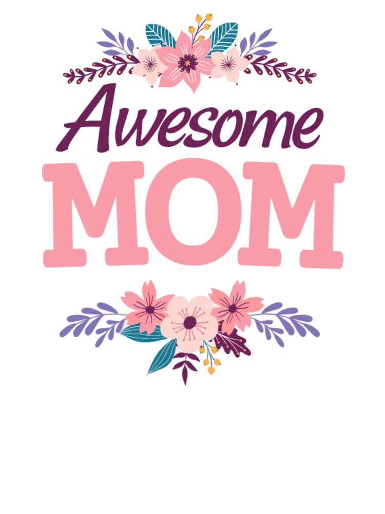 Awesome mom | Perfect gift for every mom by zenithviv