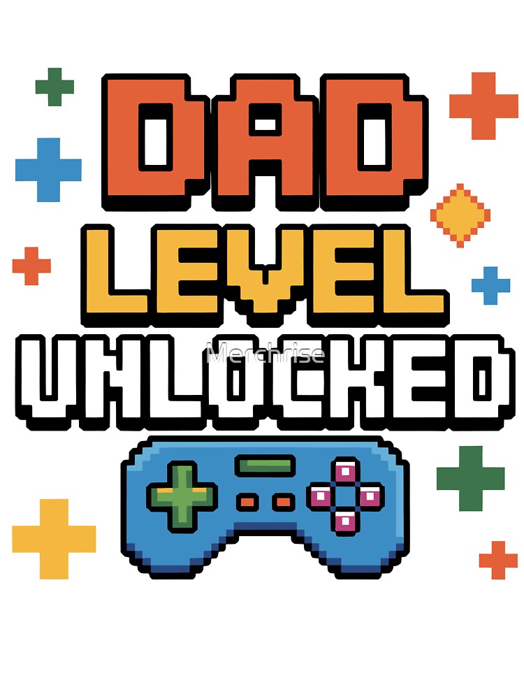 Dad Level Unlocked Retro Gaming Father by Merchrise
