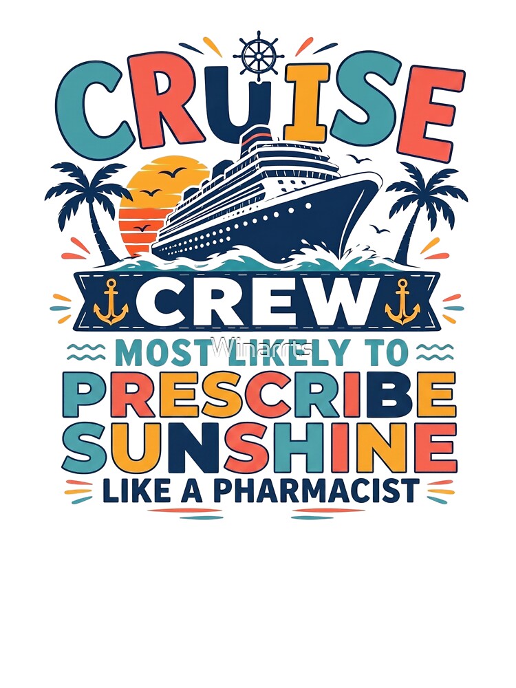 Most Likely to Prescribe Sunshine Like a Pharmacist – Funny Matching Family Cruise Crew by Winarrts