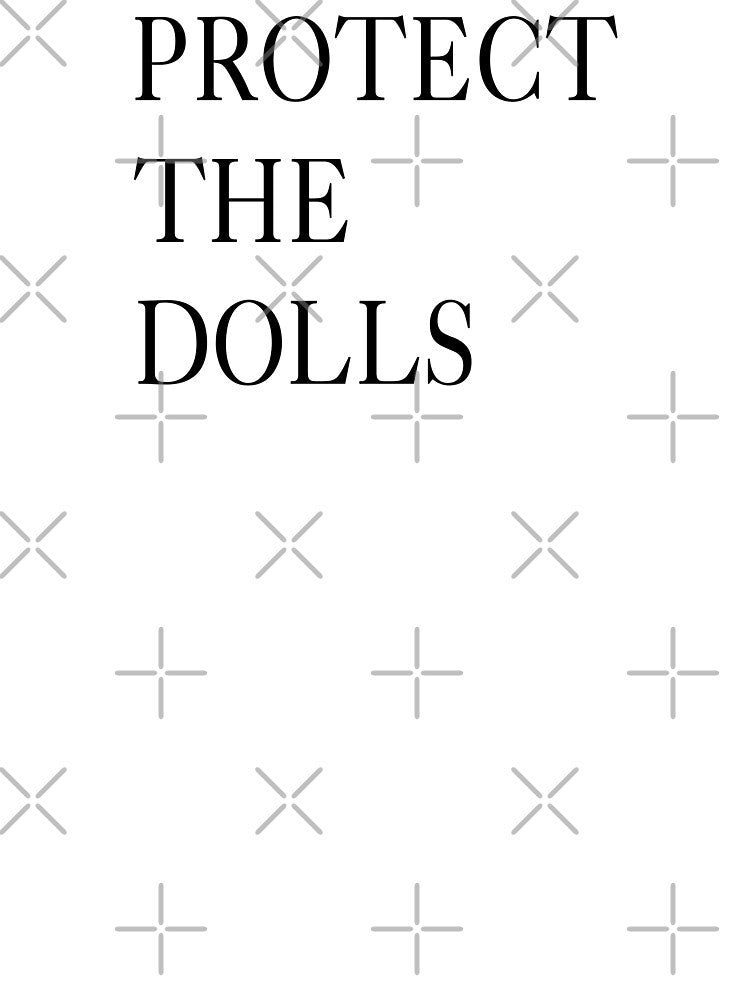 Protect The Dolls by Caring Hearts