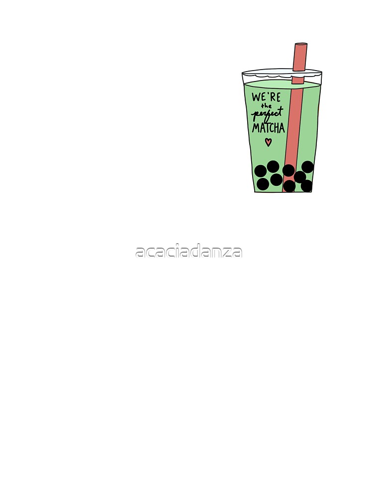 Boba Cup "We're the perfect matcha" by acaciadanza