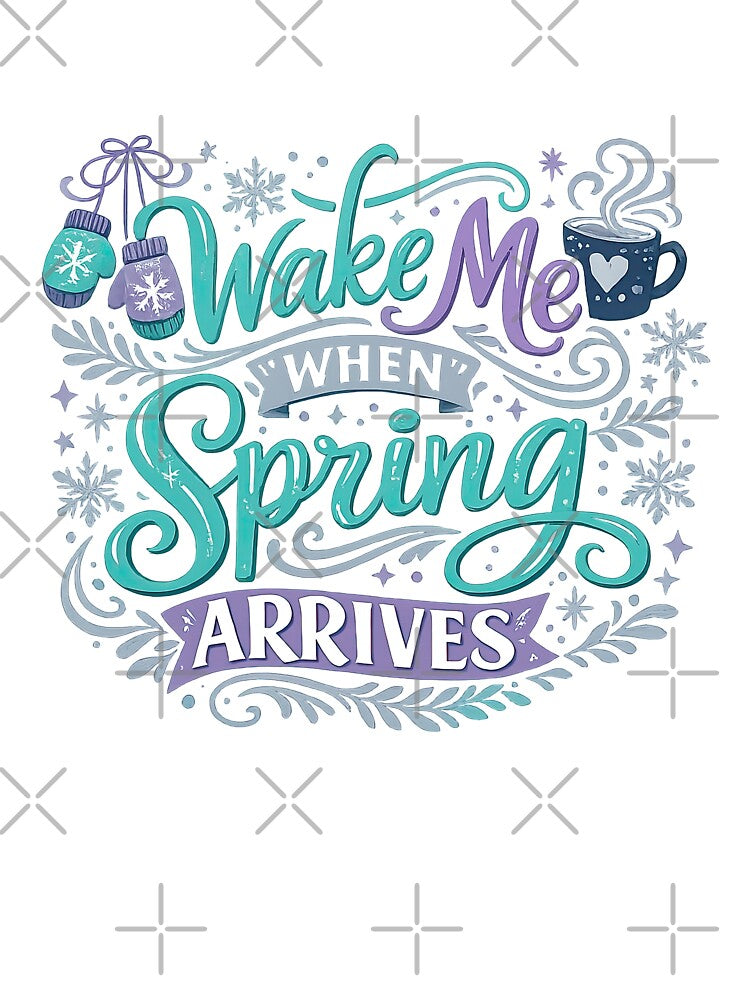 Wake Me When Spring Arrives Cozy Seasonal Typography Design by inkoutninja