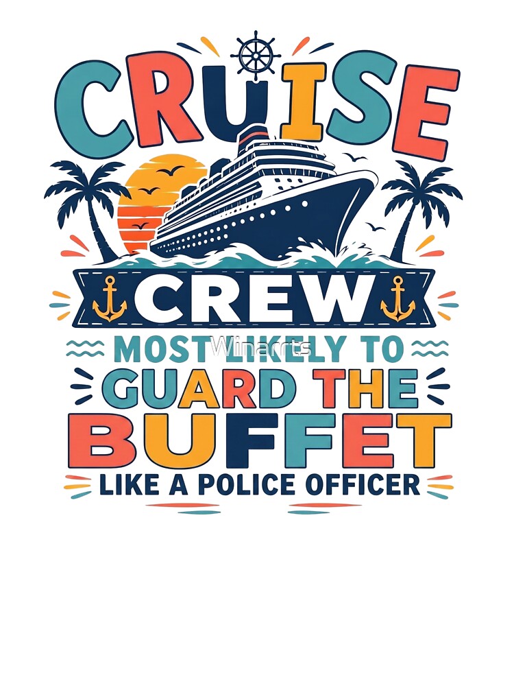 Most Likely to Guard the Buffet Like a Police Officer – Funny Family Cruise Crew Matching – Cop Vacation by Winarrts
