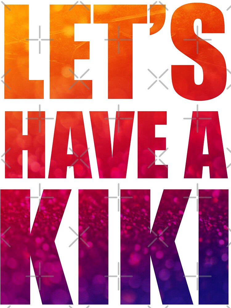 I Wanna Have a Kiki by TorontoSol