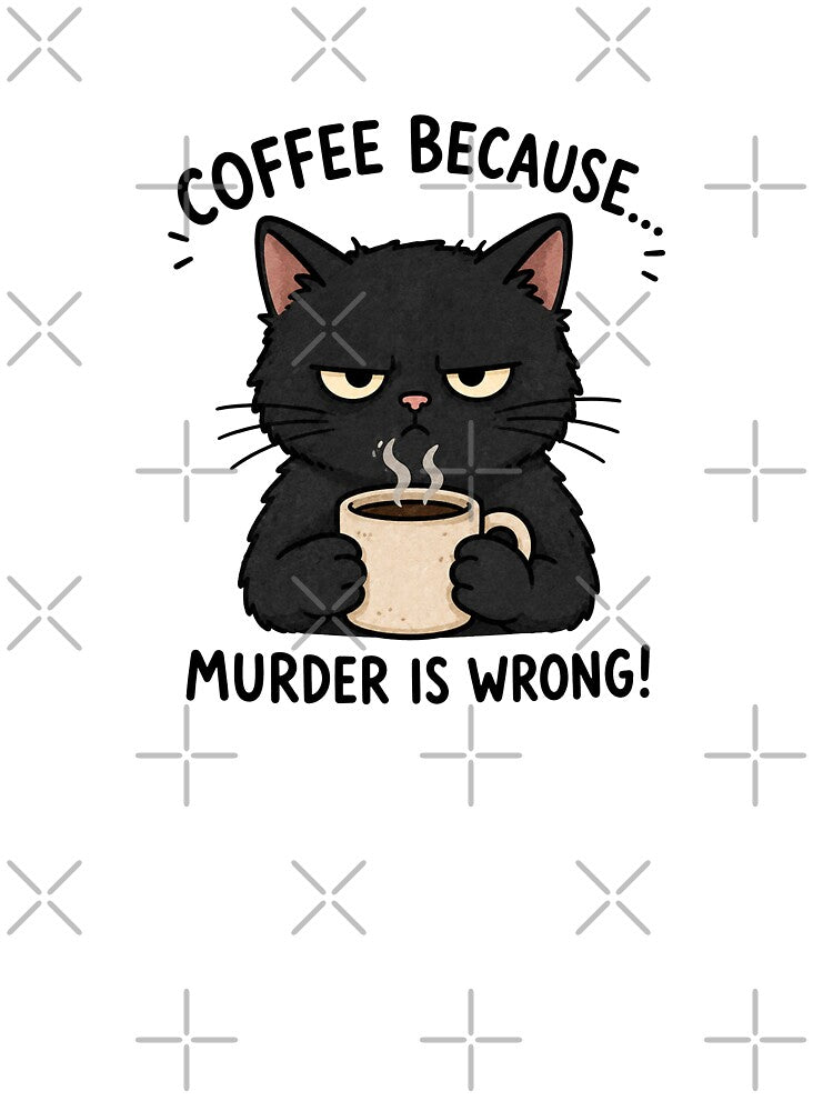 Coffee Because Murder Wrong by MonkiFlipp