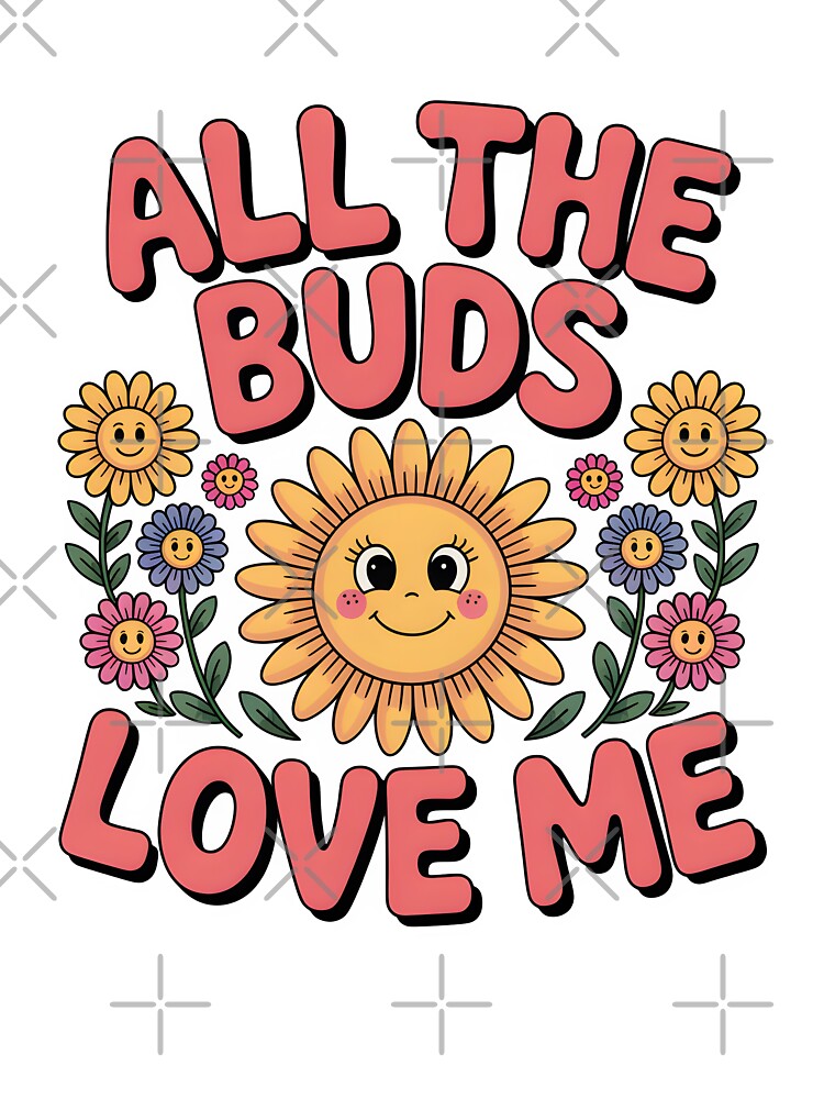 All the Buds Love Me – Cute Spring Design by Jollys-ArtShop