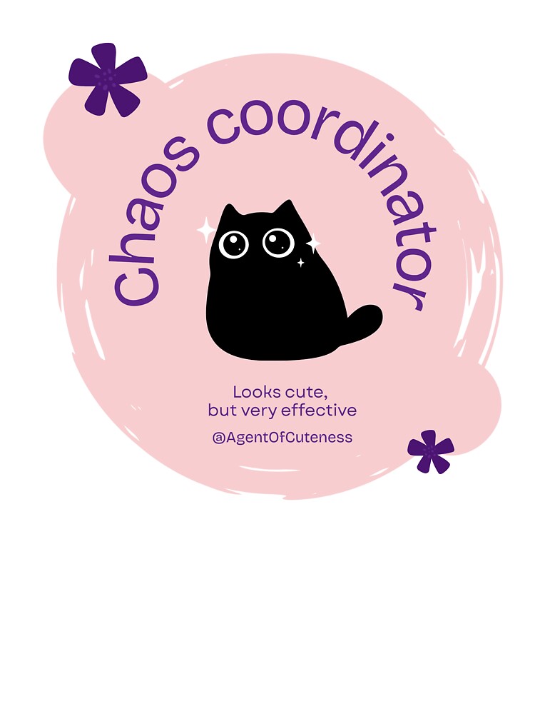 Chaos Coordinator - Cute Cat Pet Parent Humor by LouDSarG
