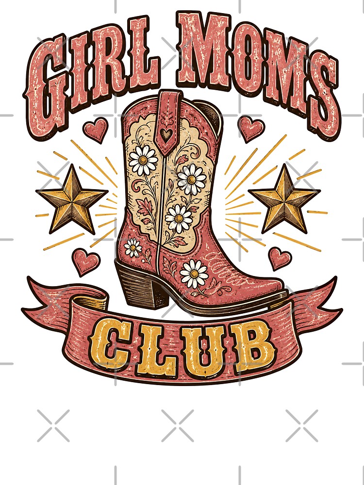 Girl Moms Club, Cowgirl Mom by graphic-genie