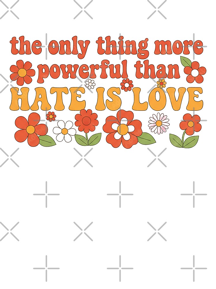 Groovy Love Over Hate Retro Flower Quote by zzz888